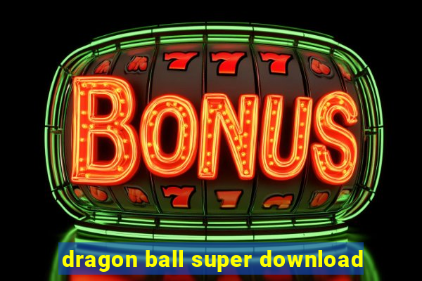 dragon ball super download